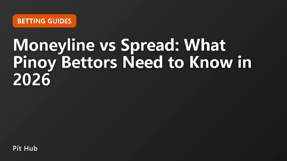 Moneyline vs Spread: What Pinoy Bettors Need to Know in 2026